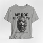 Doodle My Dog Has Seen Some Shit T-Shirt — Funny Dog Lover Tee