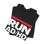 RUN AD/HD Graphic Tee — Funny ADHD Awareness Shirt