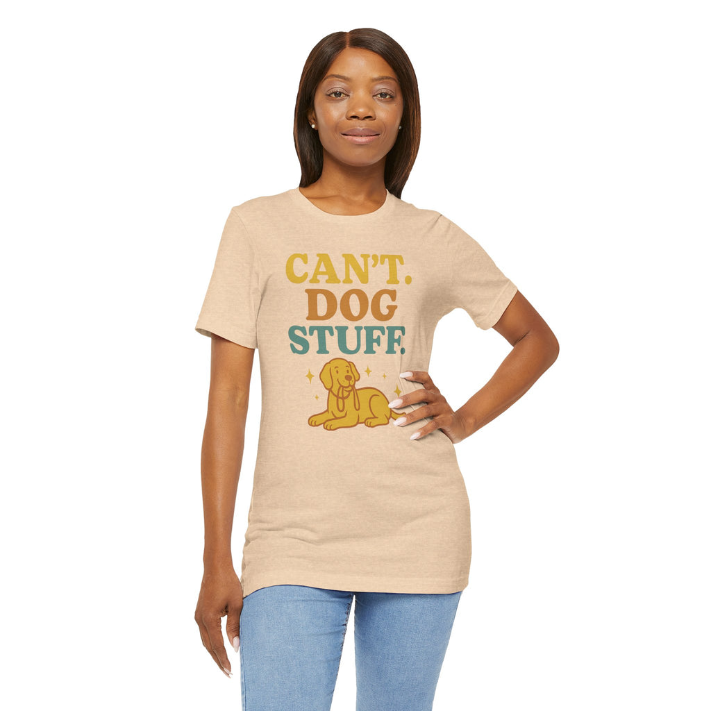 "Can’t. Dog Stuff." – Dog Lover Priorities Tee