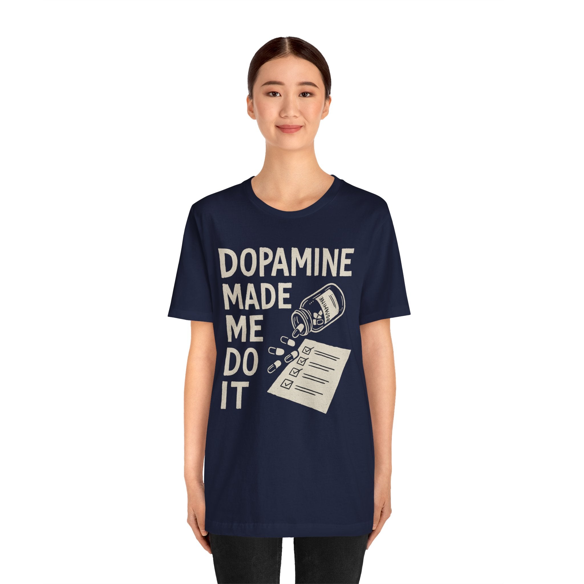 Dopamine Made Me Do It T-Shirt — Funny Neuroscience Graphic Tee for Brain Science Lovers