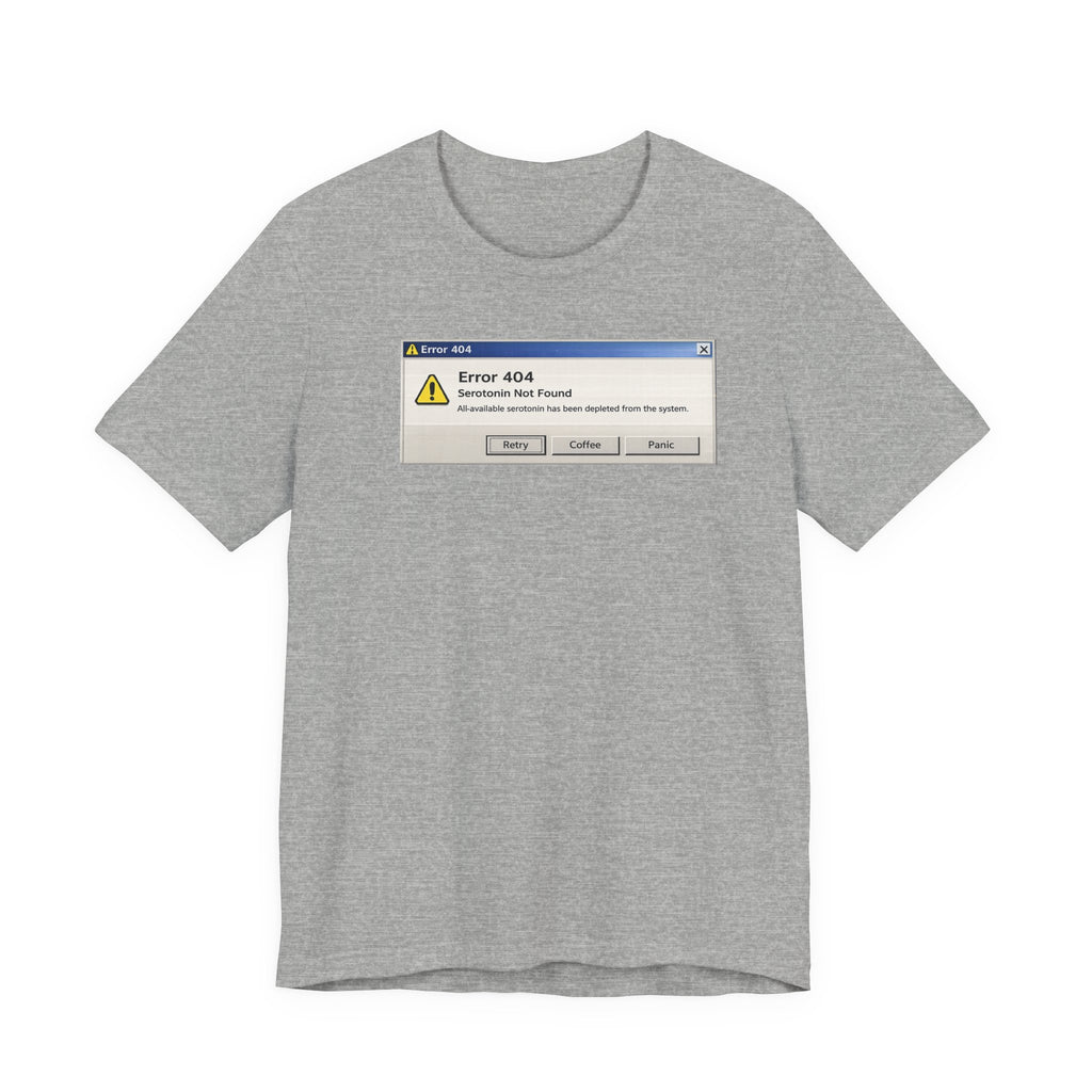 Error 404 'Serotonin not found' T‑Shirt — Retro Computer Alert Graphic Tee