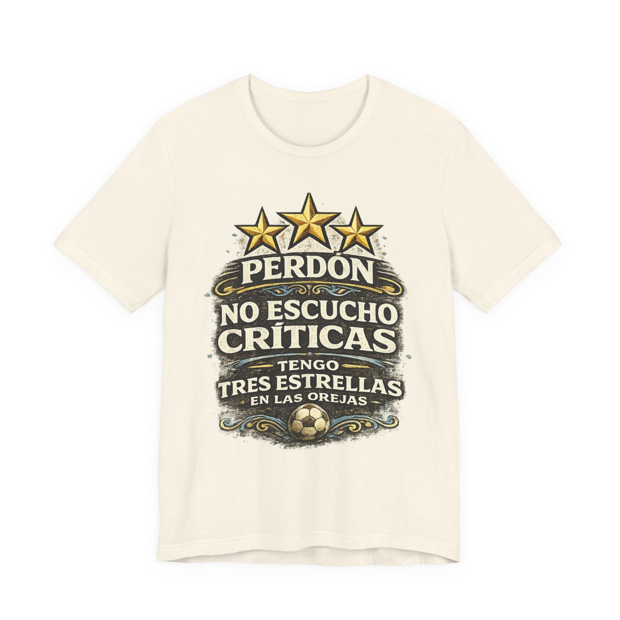 Perdón No Escucho Críticas, Tengo Tres Estrellas en las Orejas