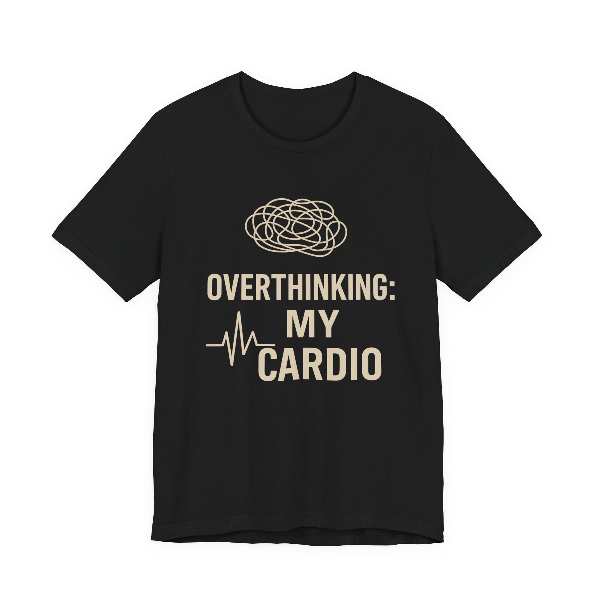 “Overthinking: My Cardio” Tee
