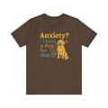 "Anxiety? I Have a Dog for That." – Dog Lover Tee