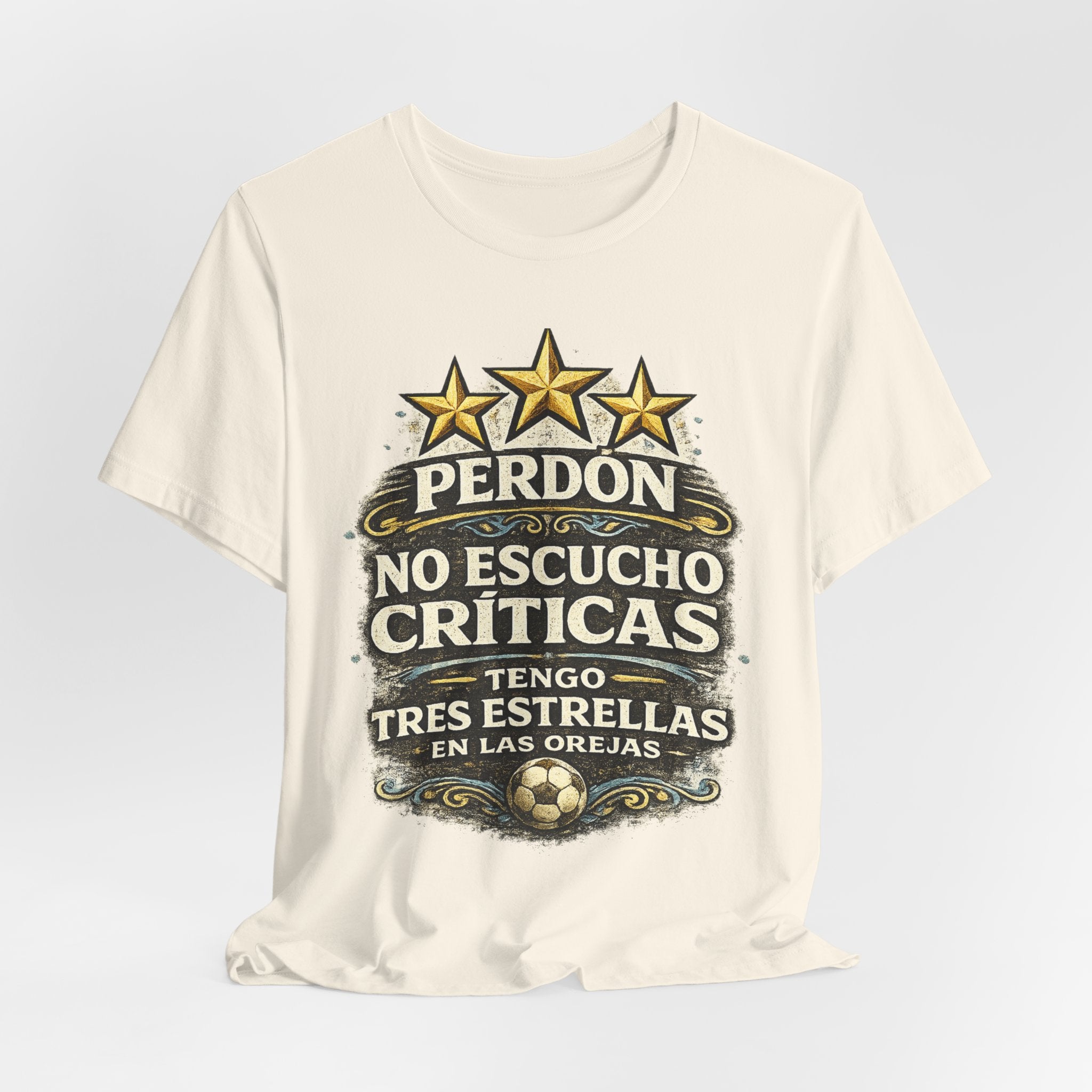 Perdón No Escucho Críticas, Tengo Tres Estrellas en las Orejas