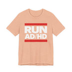 RUN AD/HD Graphic Tee — Funny ADHD Awareness Shirt