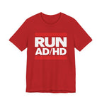 RUN AD/HD Graphic Tee — Funny ADHD Awareness Shirt