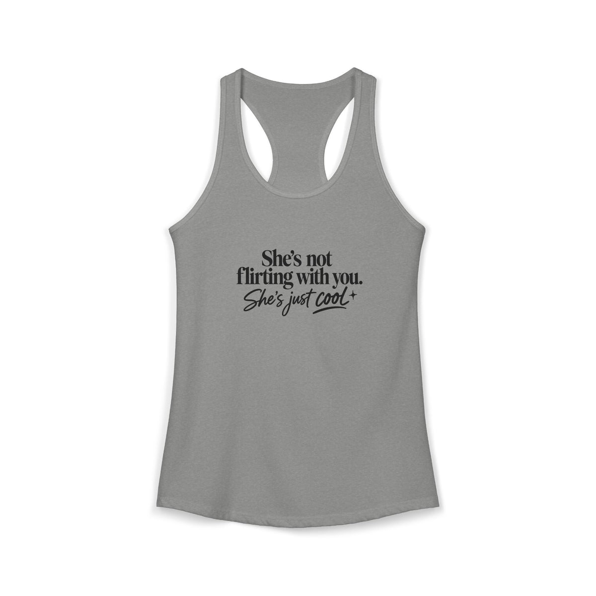 Women's Ideal Racerback Tank - "She's not flirting with you"