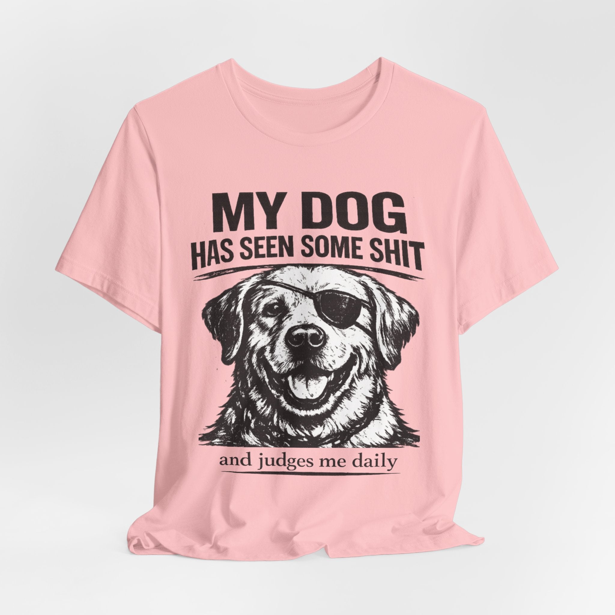 Lab Dog T-Shirt — "My Dog Has Seen Some Shit" Funny Dog Lover Tee