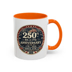 250th 4th of July Anniversary Coffee Mug
