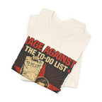 Rage Against the To-Do List Tee — Know Your Enemy Graphic T-Shirt