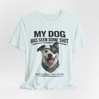 Border Collie Mix Dog Lover Tee — "My Dog Has Seen Some Shit and Judges Me Daily" Graphic T-Shirt