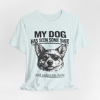 Corgi Dog Lover T‑Shirt — "My Dog Has Seen Some Shit and Judges Me Daily" Graphic Tee