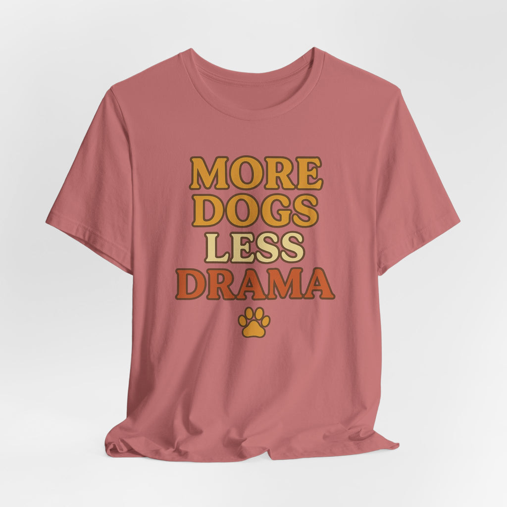 More Dogs Less Drama T-Shirt — Retro Paw Print Dog Lover Tee