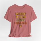 More Dogs Less Drama T-Shirt — Retro Paw Print Dog Lover Tee