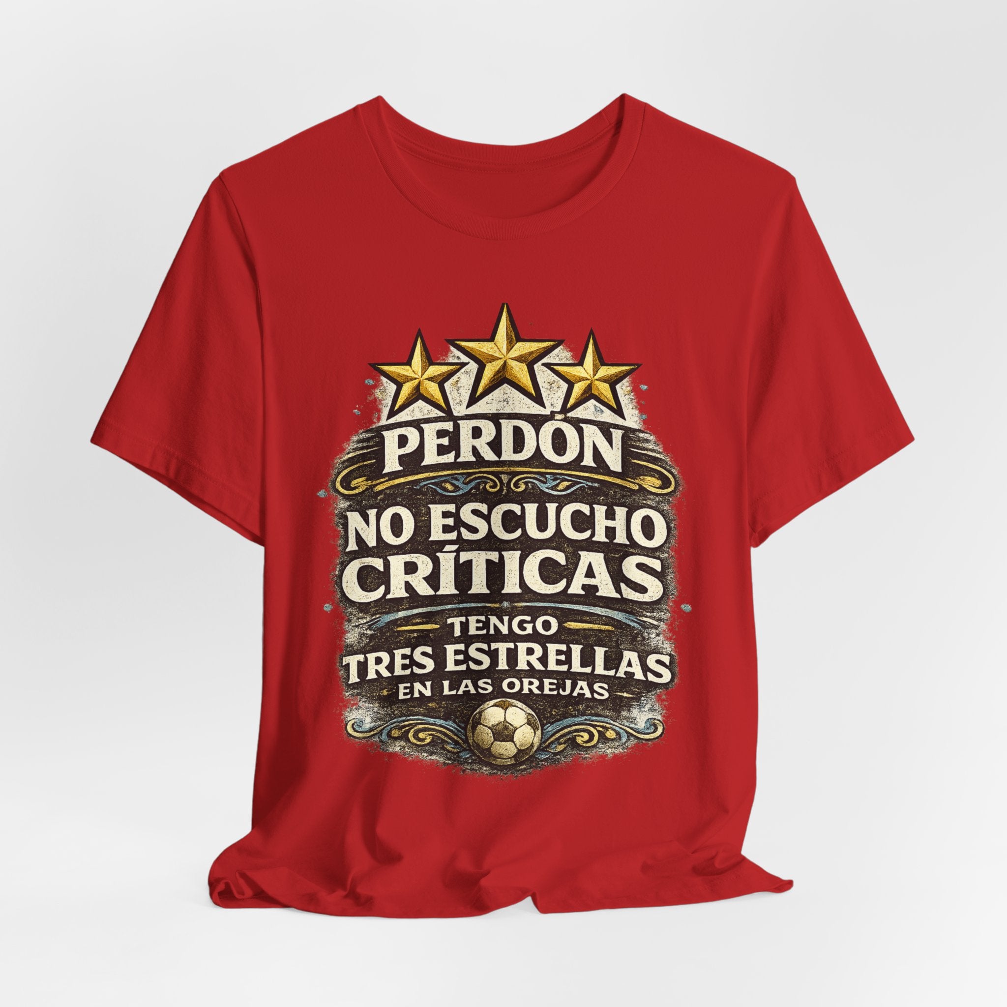 T-Shirt — "Perdón No Escucho Críticas, Tengo Tres Estrellas en las Orejas" Spanish Graphic Tee