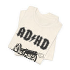ADHD AC/DC Tee — "For Those About to Focus We Salute You" Graphic T-Shirt