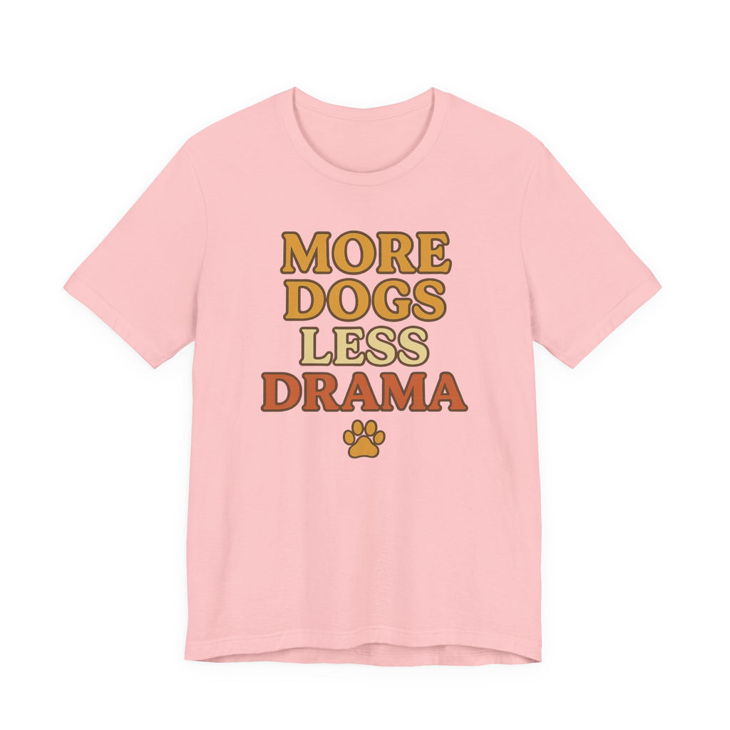More Dogs Less Drama T-Shirt — Retro Paw Print Dog Lover Tee