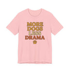 More Dogs Less Drama T-Shirt — Retro Paw Print Dog Lover Tee