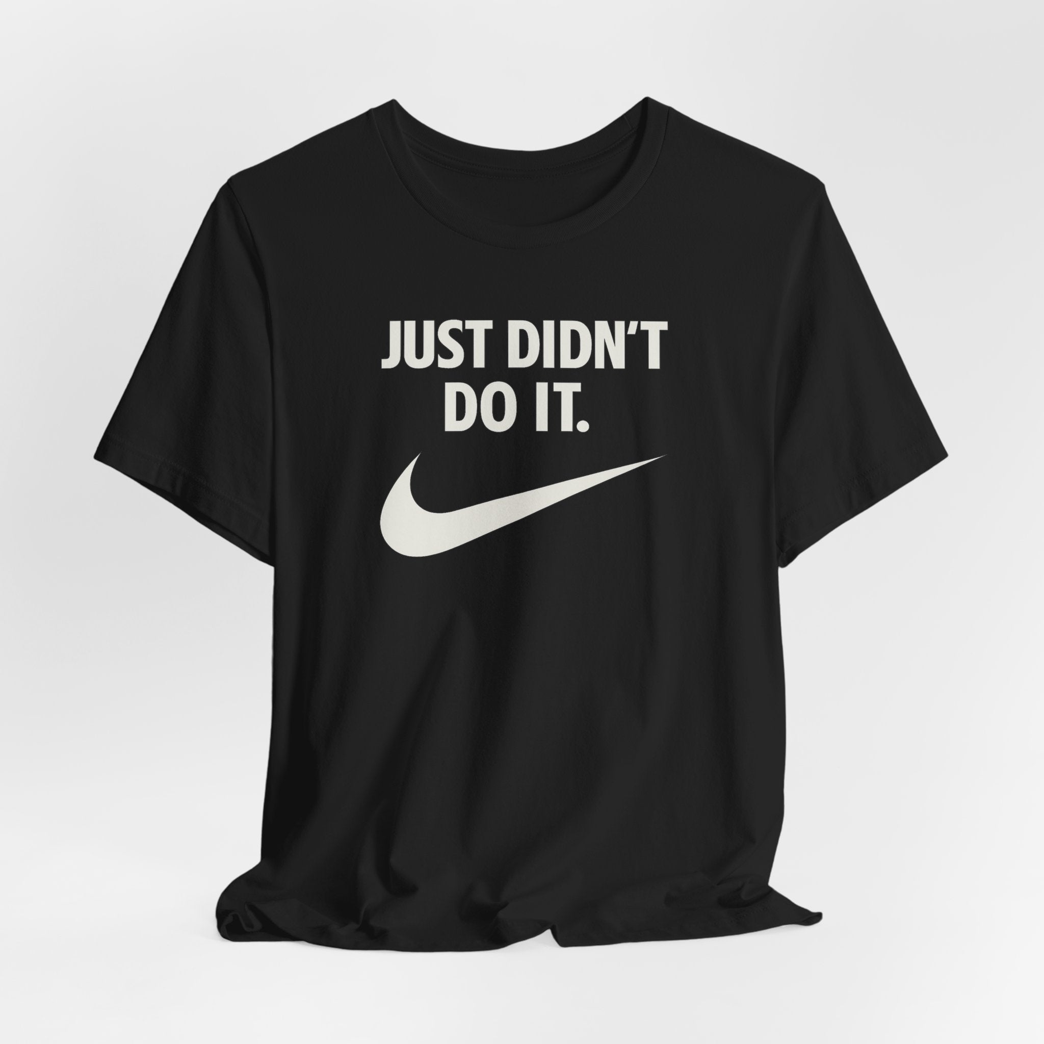 Graphic Tee — "Just Didn't Do It." Swoosh Parody Shirt