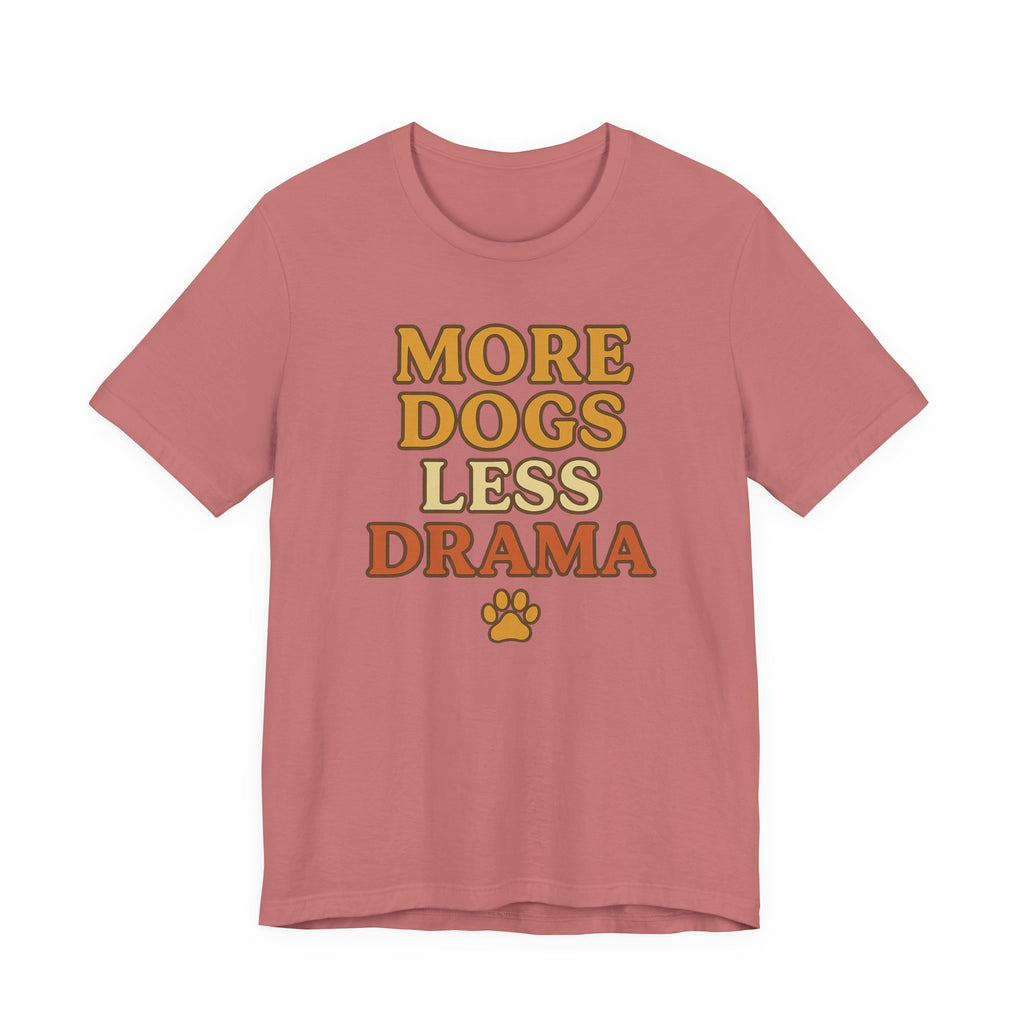 More Dogs Less Drama T-Shirt — Retro Paw Print Dog Lover Tee