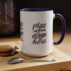 Coffee Mug — Customizable 11/15oz  Ceramic Coffee Mug (Place Your Design Here)