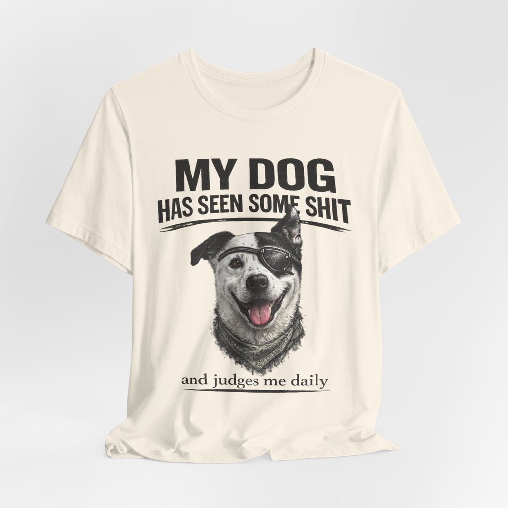 Border Collie Mix Dog Lover Tee — "My Dog Has Seen Some Shit and Judges Me Daily" Graphic T-Shirt