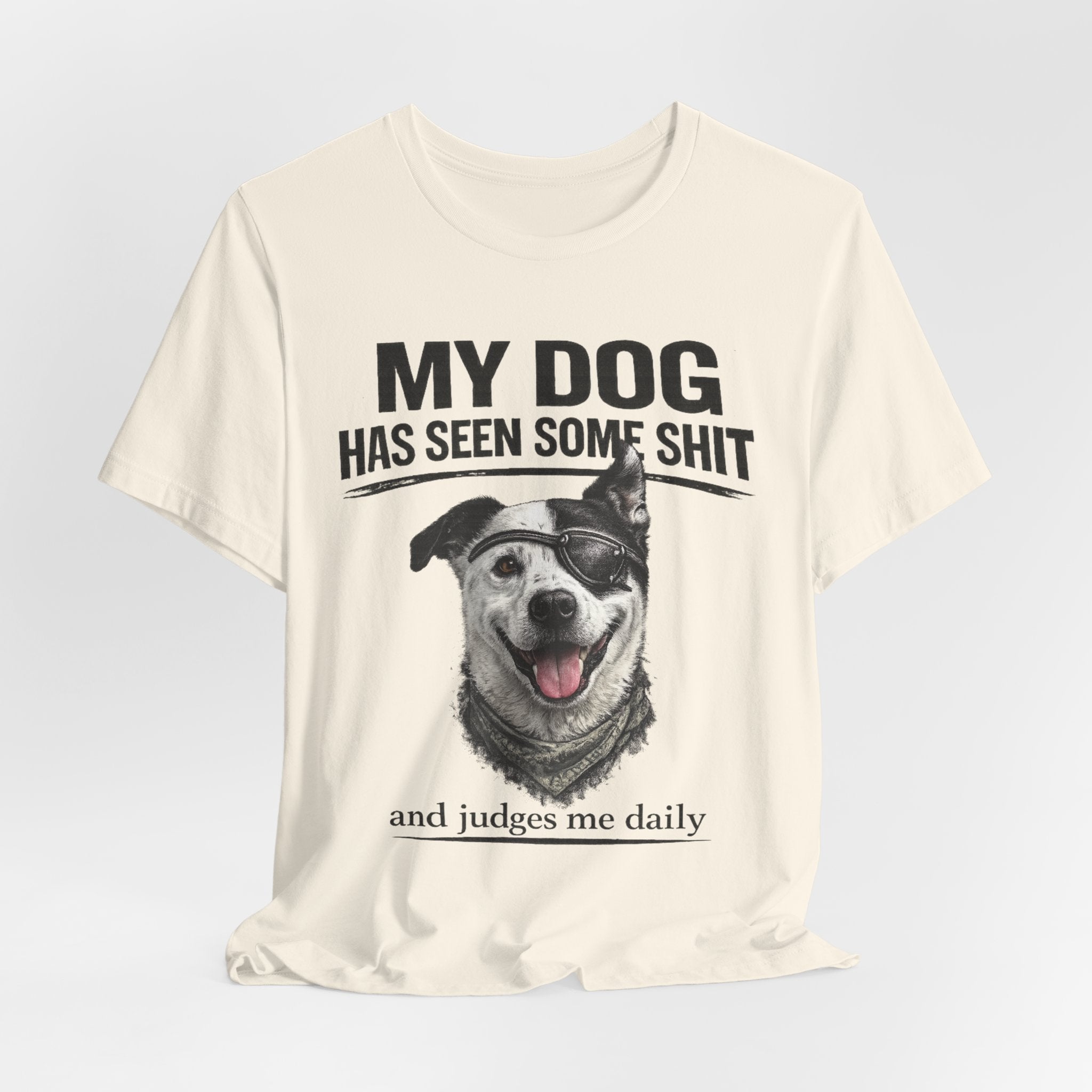 Border Collie Mix Dog Lover Tee — "My Dog Has Seen Some Shit and Judges Me Daily" Graphic T-Shirt