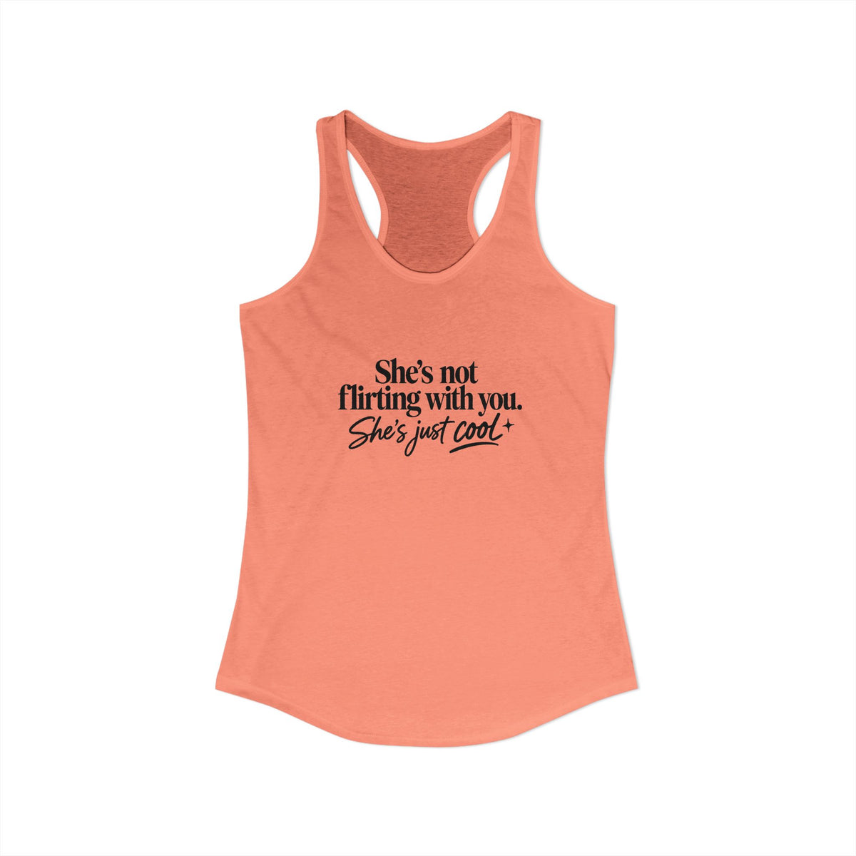 Women's Ideal Racerback Tank - "She's not flirting with you"