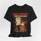Rage Against the To-Do List Tee — Know Your Enemy Graphic T-Shirt
