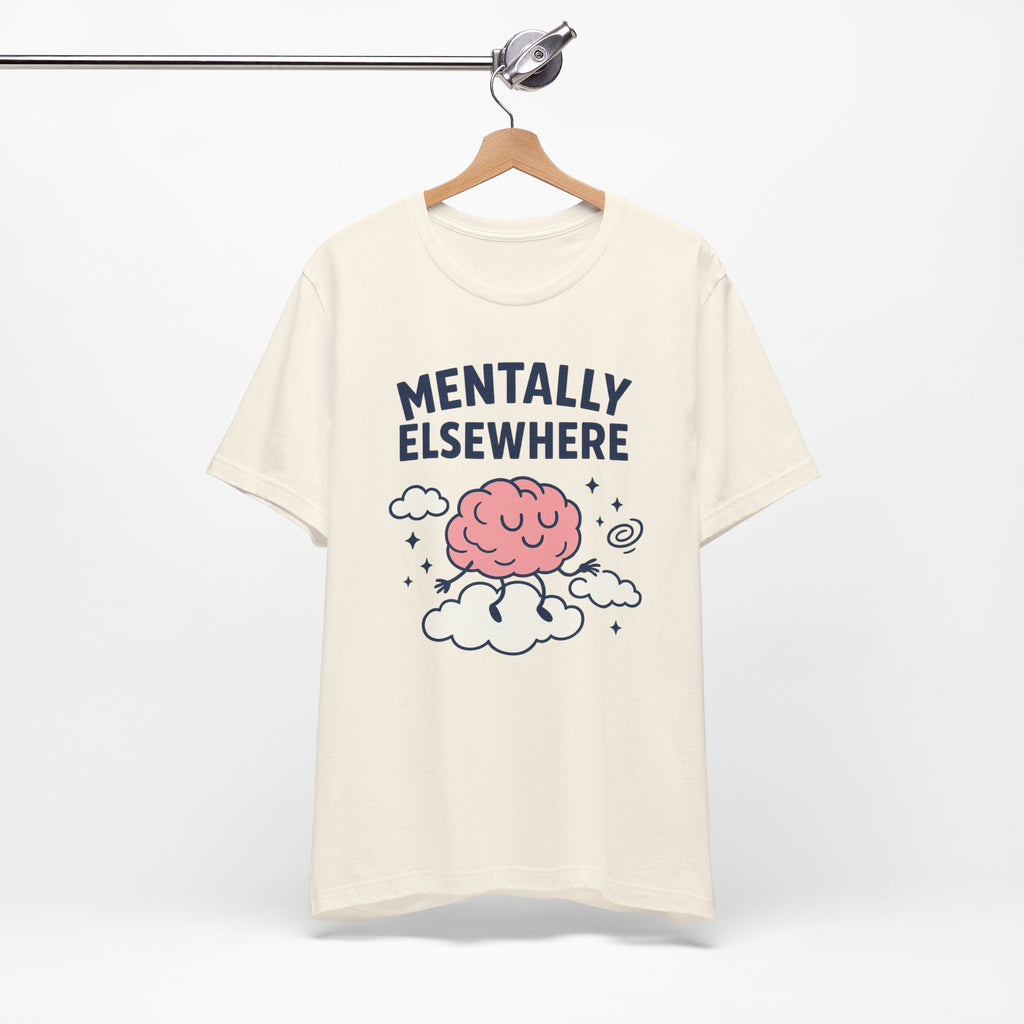 Mentally Elsewhere T-Shirt — Cute Brain on Cloud Graphic Tee