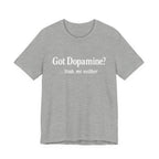 Got Dopamine? Tee — Funny Mental Health Awareness T‑Shirt