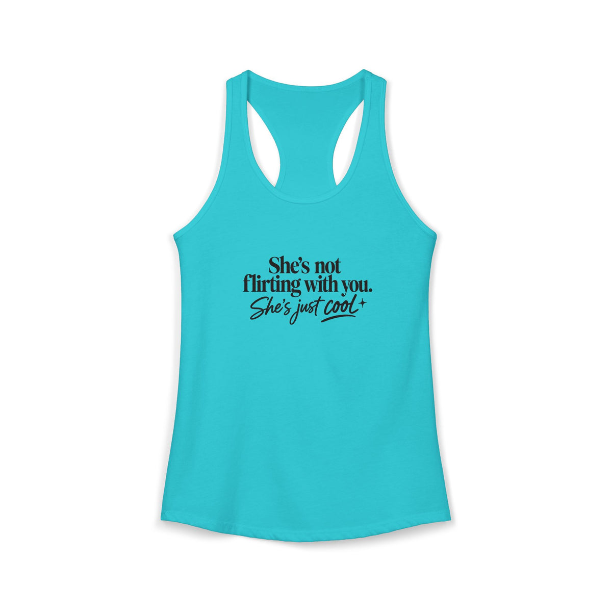 Women's Ideal Racerback Tank - "She's not flirting with you"