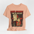 Rage Against the To-Do List Tee — Know Your Enemy Graphic T-Shirt