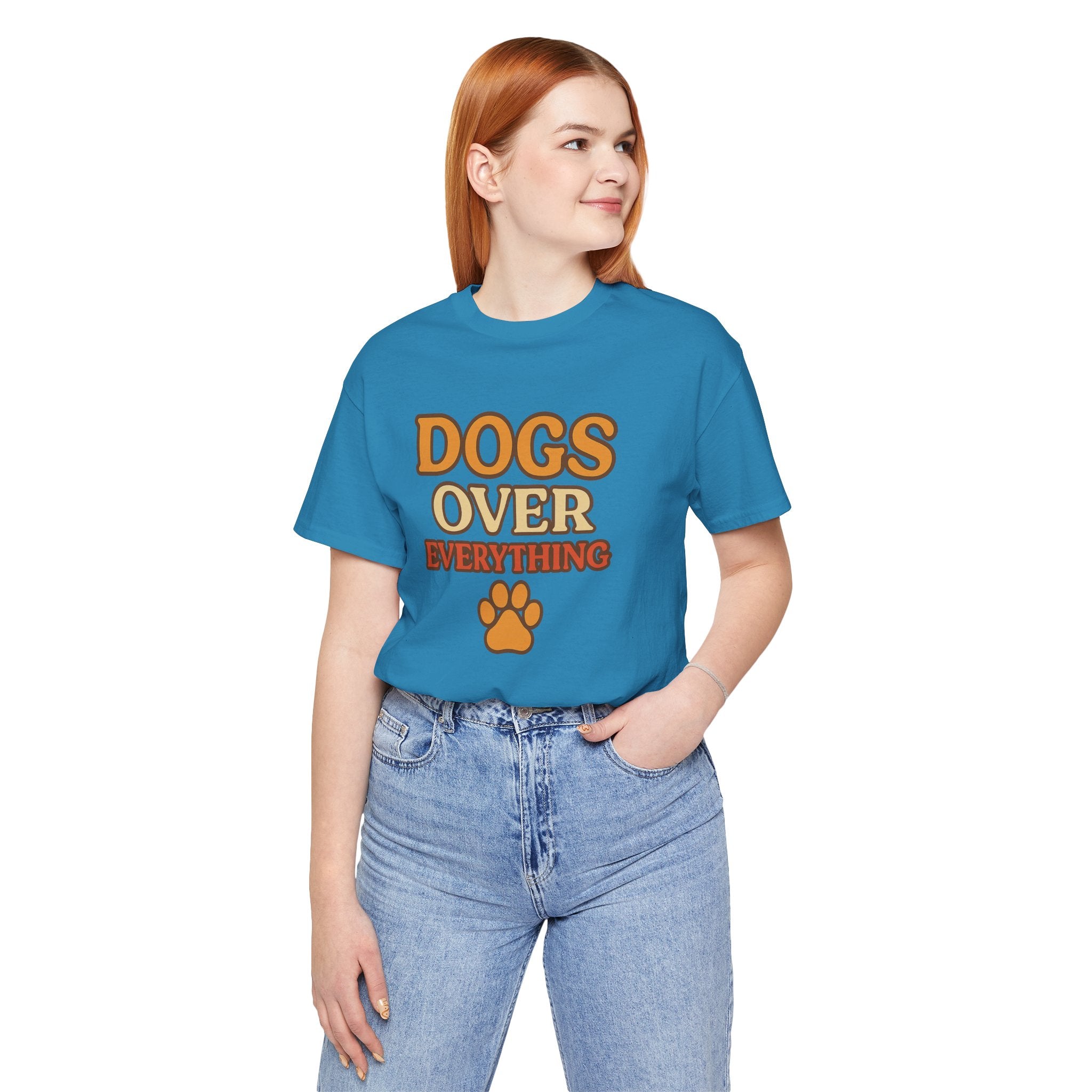 "Dogs Over Everything" – Dog Lover Tee