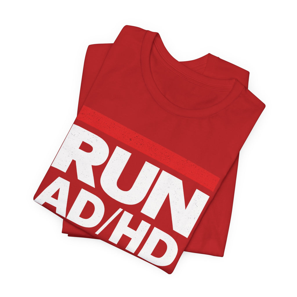 RUN AD/HD Graphic Tee — Funny ADHD Awareness Shirt