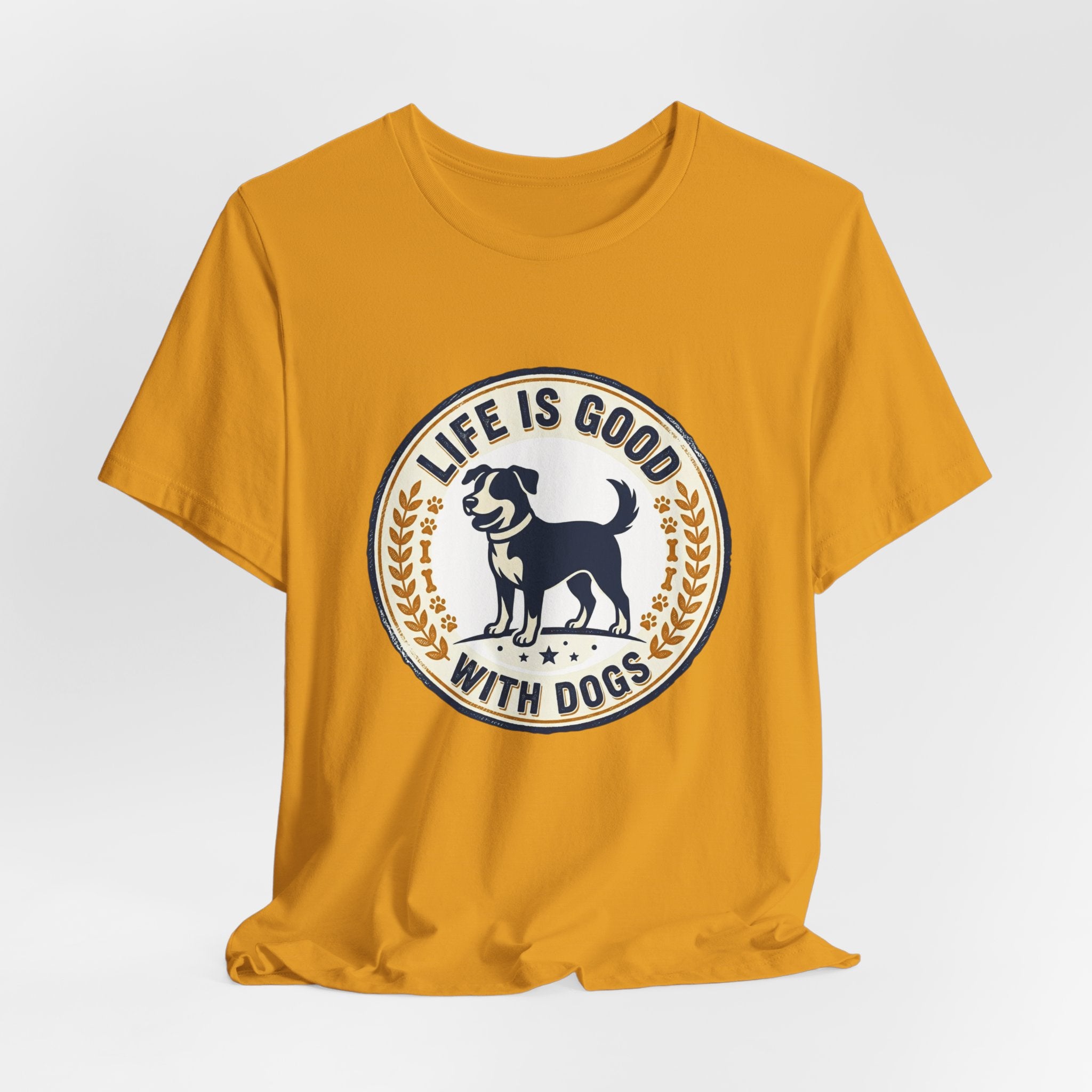 Life Is Good With Dogs T-Shirt — Vintage Dog Lover Tee