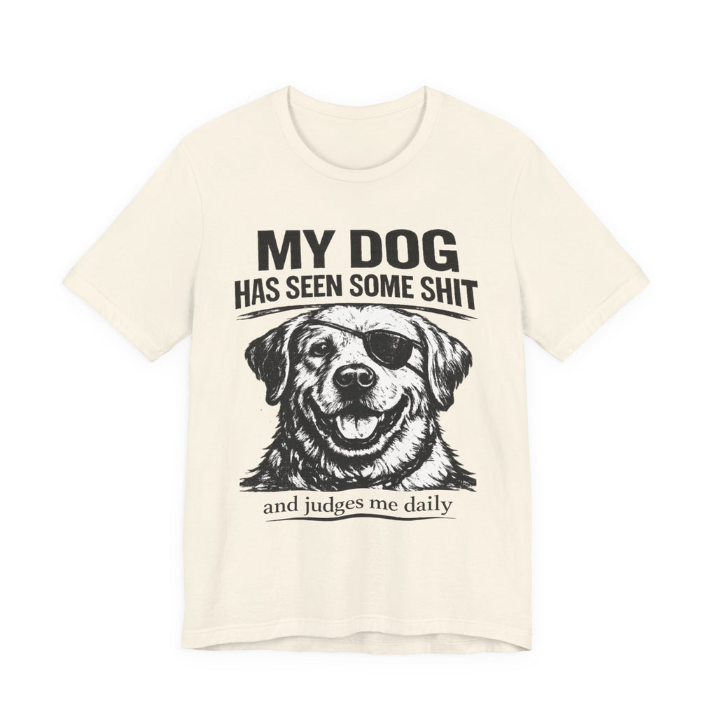 Lab Dog T-Shirt — "My Dog Has Seen Some Shit" Funny Dog Lover Tee
