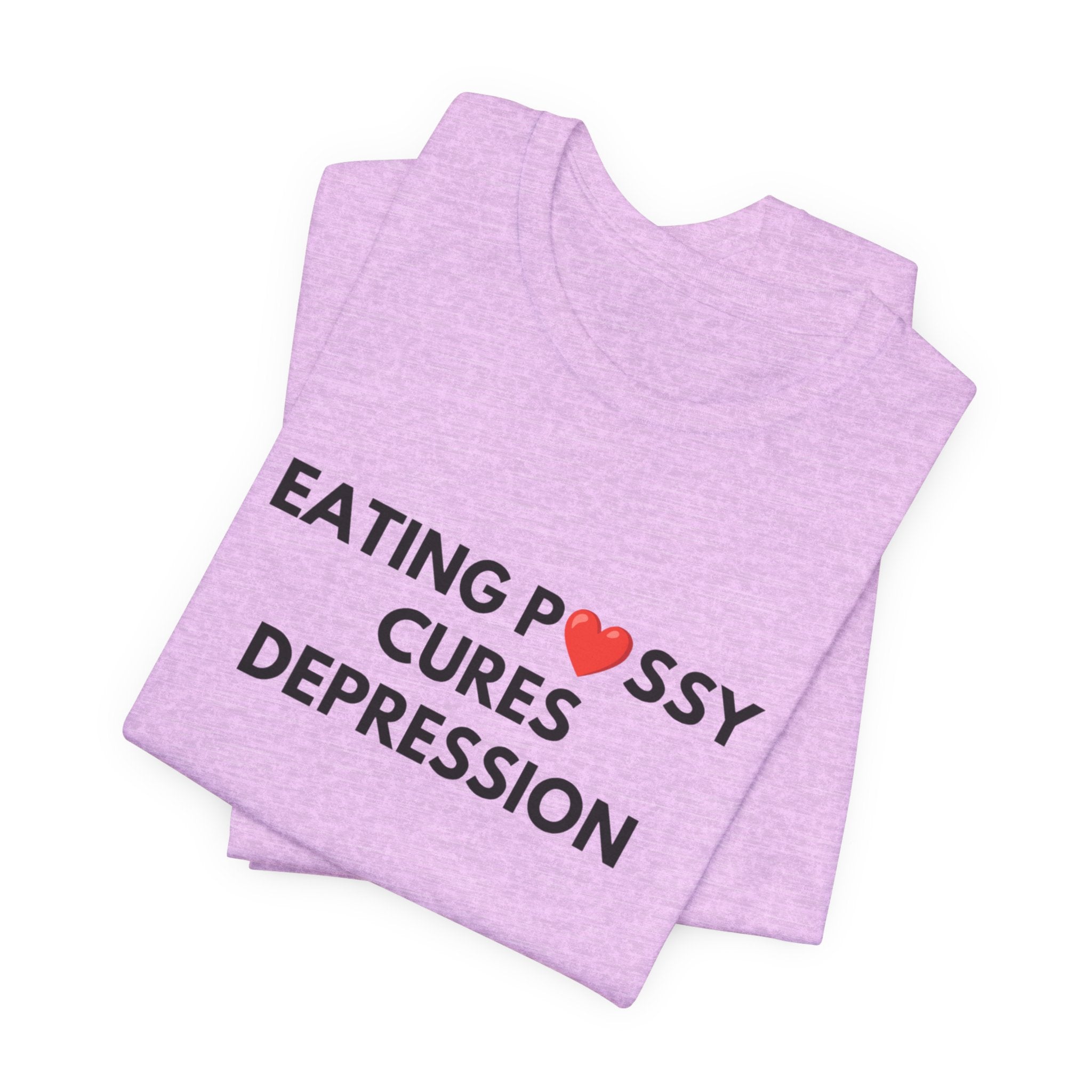 Eating Pussy Cures Depression Tee