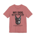 Doberman Dog Lover T‑Shirt — "My Dog Has Seen Some Shit and Judges Me Daily" Graphic Tee