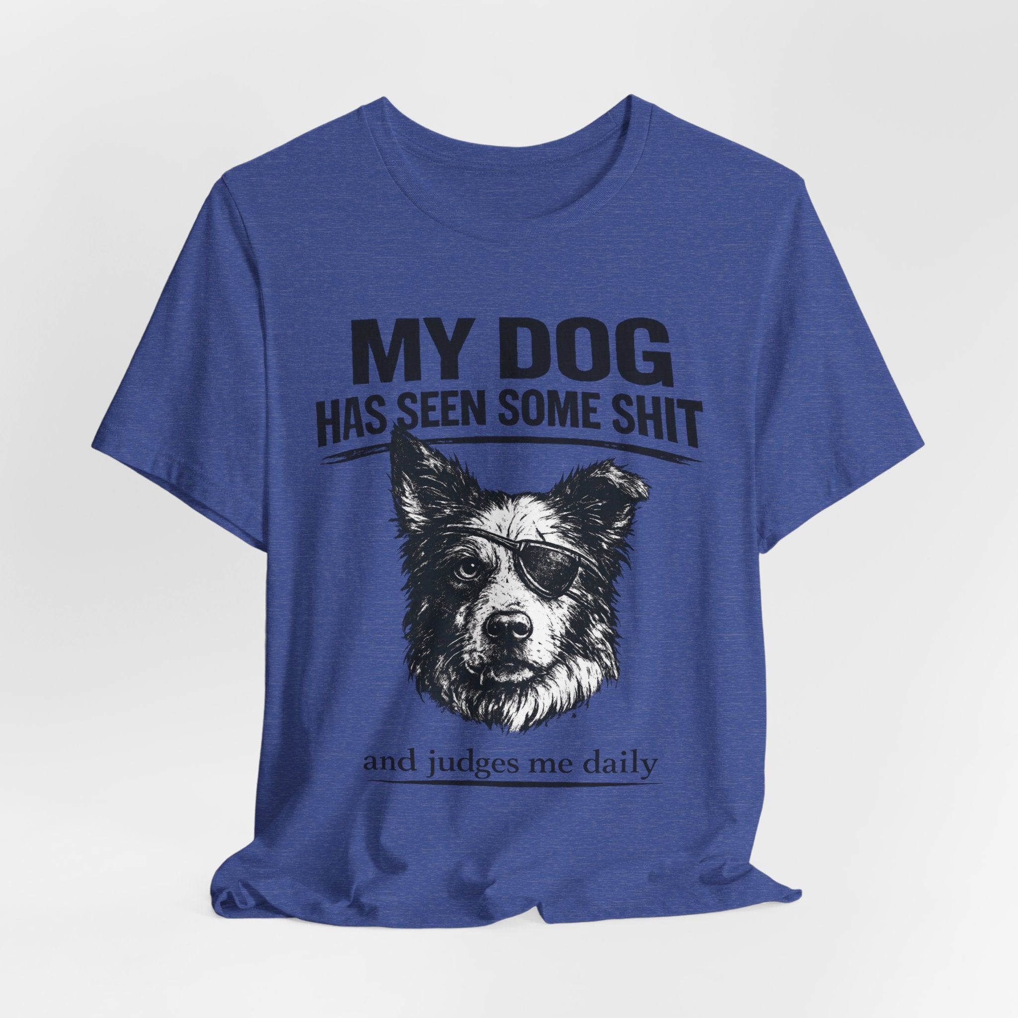 Border CollieMy Dog Has Seen Some Shit T-Shirt — Funny Dog Lover Tee