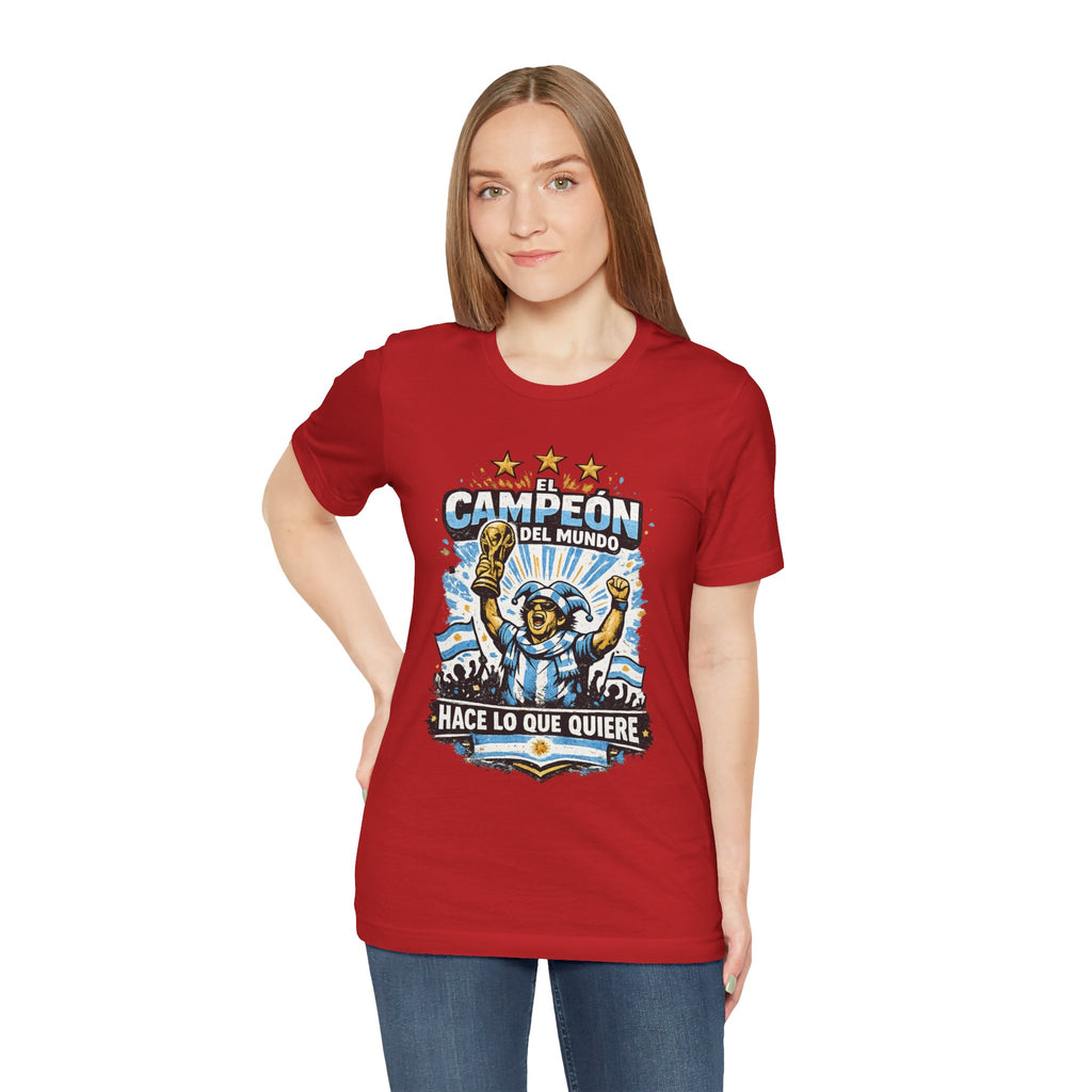 T-Shirt — 'El Campeón del Mundo: Hace Lo Que Quiere' Soccer Champion Tee