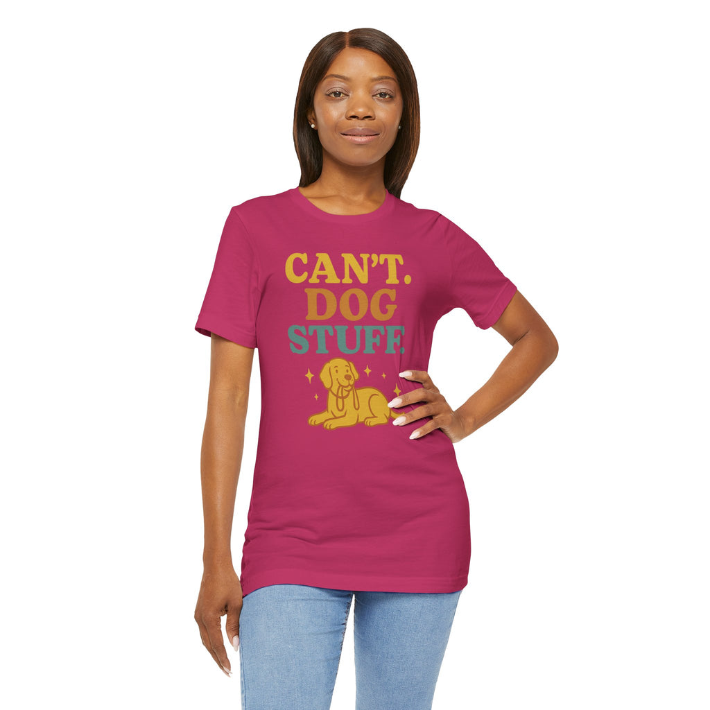 "Can’t. Dog Stuff." – Dog Lover Priorities Tee