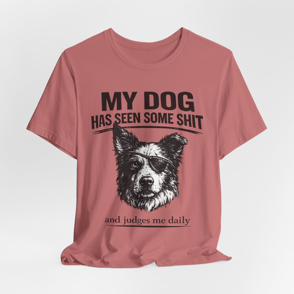 Border CollieMy Dog Has Seen Some Shit T-Shirt — Funny Dog Lover Tee