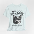 Australian Shepherd Funny Dog T-Shirt — "My Dog Has Seen Some Shit and Judges Me Daily" Graphic Tee