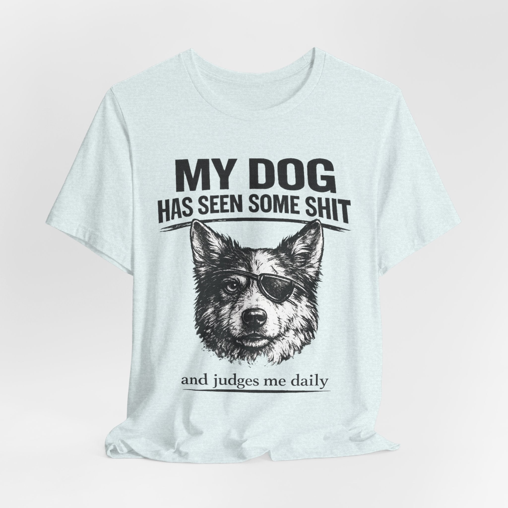 Australian Shepherd Funny Dog T-Shirt — "My Dog Has Seen Some Shit and Judges Me Daily" Graphic Tee