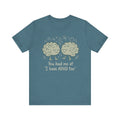 ADHD Awareness Short Sleeve Tee - "You had me at 'I have ADHD too'"