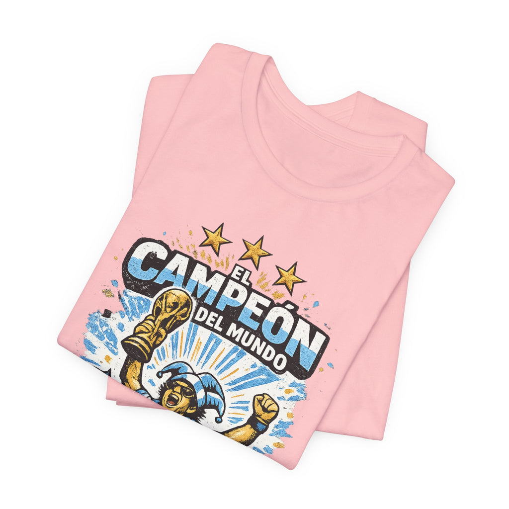 T-Shirt — 'El Campeón del Mundo: Hace Lo Que Quiere' Soccer Champion Tee