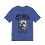 Pitbull T-Shirt — "My Dog Has Seen Some Shit and Judges Me Daily" Graphic Tee