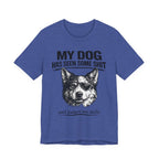 Australian Shepherd Funny Dog T-Shirt — "My Dog Has Seen Some Shit and Judges Me Daily" Graphic Tee